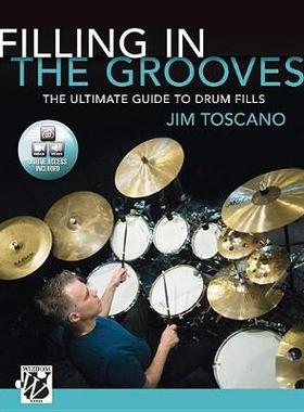 【预订】Filling in the Grooves: The Ultimate Guide to Drum Fills, Book & Online Video/Audio