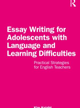 【预订】Essay Writing for Adolescents with Language and Learning Difficultie 9781032203935