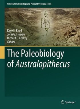 【预订】The Paleobiology of Australopithecus