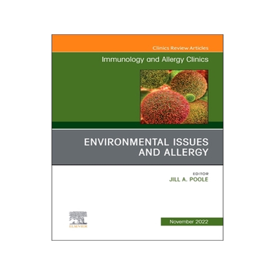 [预订]Environmental Issues and Allergy, an Issue of Immunology and Allergy Clinics of North America