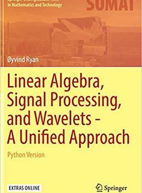 【预售】Linear Algebra, Signal Processing, and Wavelets - A Unified Approach