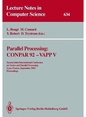 预订 Parallel Processing: Conpar 92 -- Vapp V: Second Joint International Conference on Vector and Parallel Processing,