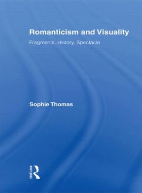 【预订】Romanticism and Visuality