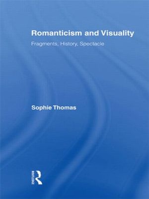 【预订】Romanticism and Visuality