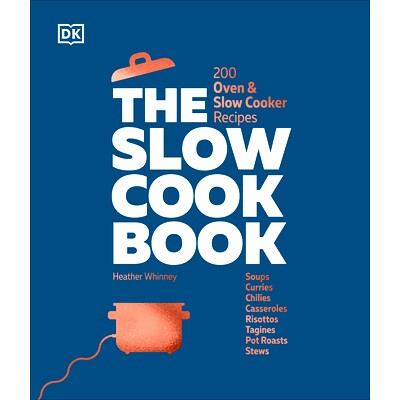 预订 The Slow Cook Book: 200 Oven & Slow Cooker Recipes 慢炖锅食谱:200 道烤箱和慢炖锅食谱: 9780744092158
