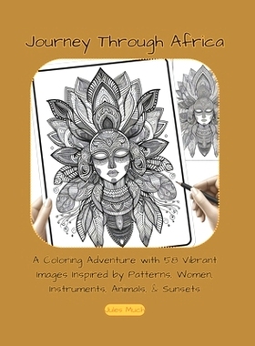 预订 Journey Through Africa: A Coloring Adventure with 58 Vibrant Mandalas Inspired by African Patterns, Women, Instrume