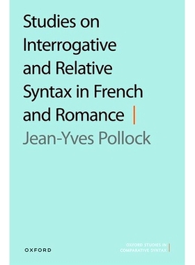 预订 Studies on Interrogative and Relative Syntax in French and Romance 法语和罗曼语疑问句和关系句法研究: 9780198910329