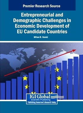 预订 Entrepreneurial and Demographic Challenges in Economic Development of EU Candidate Countries: 9798369355688