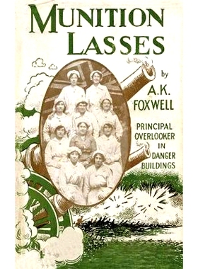 预订 Munition Lasses: Six Months as Principal Overlooker in Danger Buildings: 9781783313365