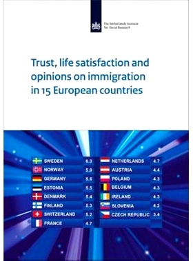 预订 Trust, Life Satisfaction and Opinions on Immigration in 15 European Countries 十五个欧洲国家的信任、生活满意度与移