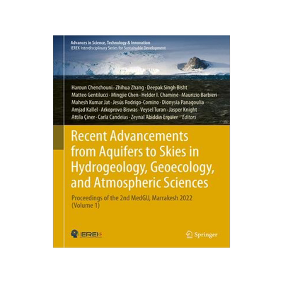 [预订]Recent Advancements from Aquifers to Skies in Hydrogeology, Geoecology, and Atmospheric Sciences: Pr 9783031470783