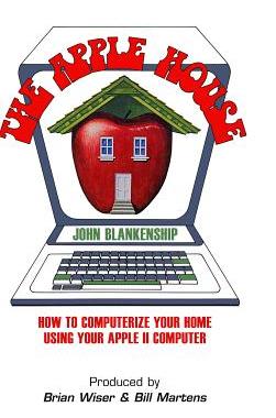 预订 The Apple House: How to Computerize Your Home Using Your Apple II Computer