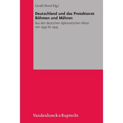 预订 Deutschland und das Protektorat Böhmen und Mähren: Aus den deutschen diplomatischen Akten von 1939 bis 1945 德国