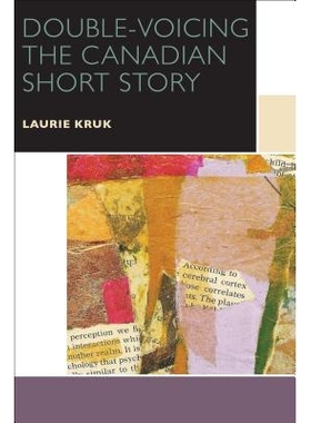预订 Double-Voicing the Canadian Short Story 双音加拿大短篇小说（丛书）: 9780776623238