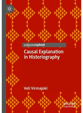 预订 Causal Explanation in Historiography 史学的因果解释: 9783031459313