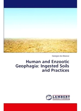 预订 Human and Enzootic Geophagia: Ingested Soils and Practices: 9783659698194