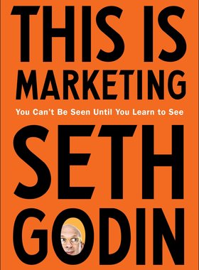 现货 英文原版 这就是营销 Seth Godin This Is Marketing 市场营销 You Can't Be Seen Until You Learn To See