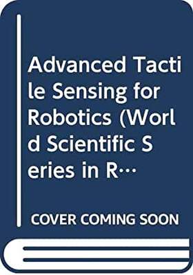 【预订】Advanced Tactile Sensing for Robotics