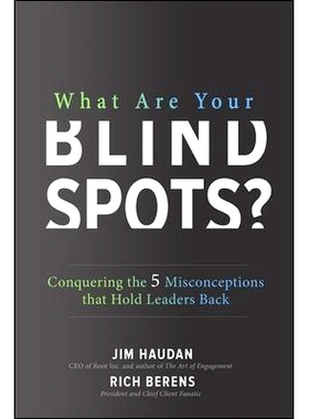 预订 What Are Your Blind Spots? Conquering the 5 Misconceptions That Hold Leaders Back: 9781260129236