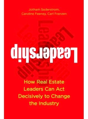 预订 Leadership: How Real Estate Leaders Can ACT Decisively to Change the Industry: 9781947635067