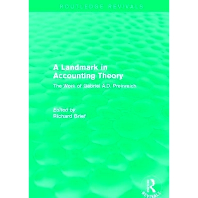 预订 Routledge Revivals: A Landmark in Accounting Theory (1996): The Work of Gabriel A.D. Preinreich: 9781138280816
