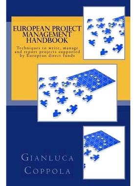 预订 European project management handbook: Techniques to write, manage and report projects directly funded by the Europe