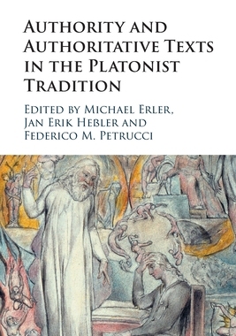 [预订]Authority and Authoritative Texts in the Platonist Tradition