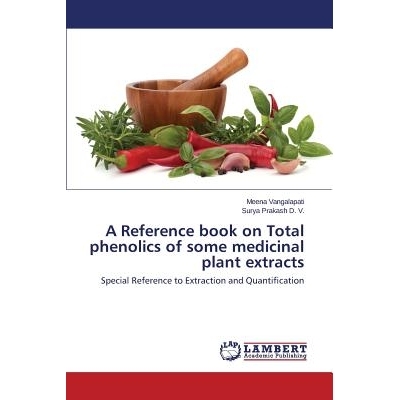 预订 A Reference Book on Total Phenolics of Some Medicinal Plant Extracts: 9783659579646