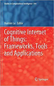 【预售】Cognitive Internet of Things: Frameworks, Tools and Applications