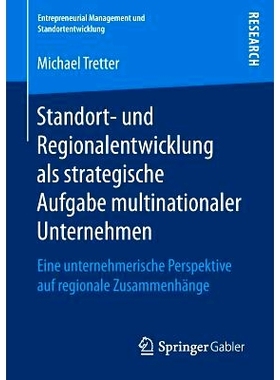 预订 Standort- und Regionalentwicklung als strategische Aufgabe multinationaler Unternehmen: Eine unternehmerische Persp