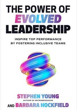 [预订]The Power of Evolved Leadership: Inspire Top Performance by Fostering Inclusive Teams 9781260010831