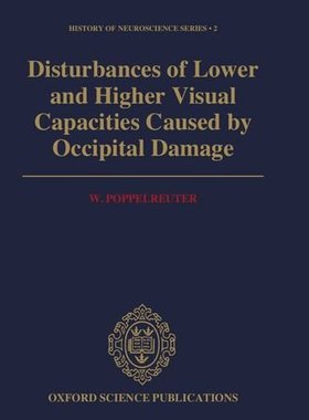 【预订】Disturbances of Lower and Higher Visual Capacities Caused by Occipital Damage