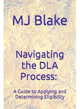 预订 Navigating the DLA Process: A Guide to Applying and Determining Eligibility: 9798850890933