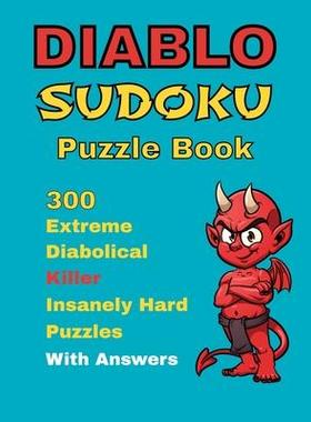 [预订]Diablo Sudoku Puzzle Book: 300 Extreme Diabolical Killer Insanely Hard Puzzle With Answers 9798676693084