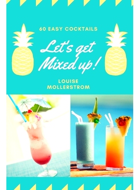 预订 Let's Get Mixed Up: Do you want to be a Home Bartender ? This Funny Mixology Book is gonna help you! Especially cre