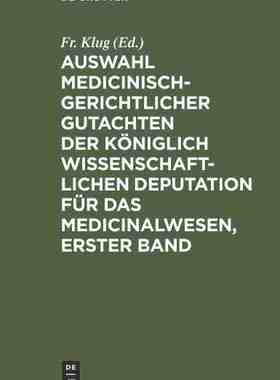 【预订】Auswahl medicinisch-gerichtlicher Gutachten der königlich wissensch 9783111236803