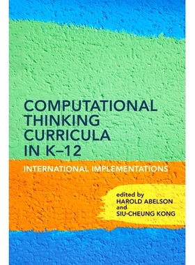 预订 Computational Thinking Curricula in K-12: International Implementations K-12 计算思维课程：国际实施: 9780262548052