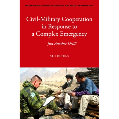预订 Civil-Military Cooperation in Response to a Complex Emergency: Just Another Drill? 复杂情况下全民军事合作应对措施: