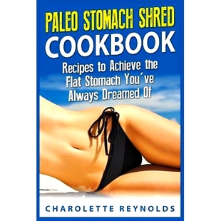 Cookbook Achieve Paleo Shred Dreamed 9781508634522 预订 Always Recipes Stomach Flat the You’ve