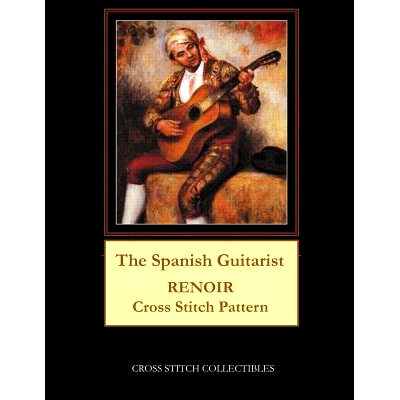 预订 The Spanish Guitarist: Renoir Cross Stitch Pattern: 9781092233354