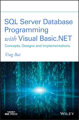 【预订】Sql Server Database Programming With Visual Basic.Net: Concepts, Designs And Implementations 9781119608509