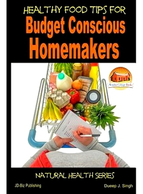 预订 Healthy Food Tips for Budget Conscious Homemakers: 9781505578232
