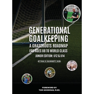 预订 Generational Goalkeeping: A Grassroots Roadmap for Ages U8 to World Class (Junior Edition: U12 - U14): 978191711659