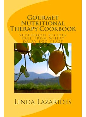 预订 Gourmet Nutritional Therapy Cookbook: superfood recipes free from wheat, dairy, egg & yeast: 9781450522342