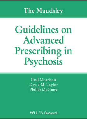 【预订】The Maudsley Guidelines On Advanced Prescribing In Psychosis