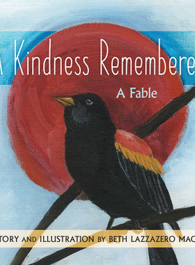 【预订】A Kindness Remembered: A Fable