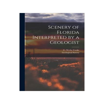 [预订]Scenery of Florida Interpreted by a Geologist 9781015181359