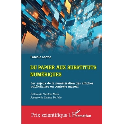 预订 Du papier aux substituts numériques: Les enjeux de la numérisation des affiches publicitaires en contexte muséal