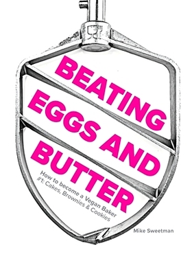 预订 Beating Eggs and Butter: How to become a Vegan Baker: 9781838304805
