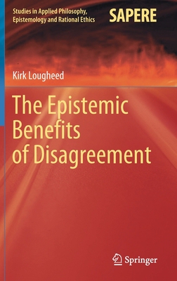 【预订】The Epistemic Benefits of Disagreement